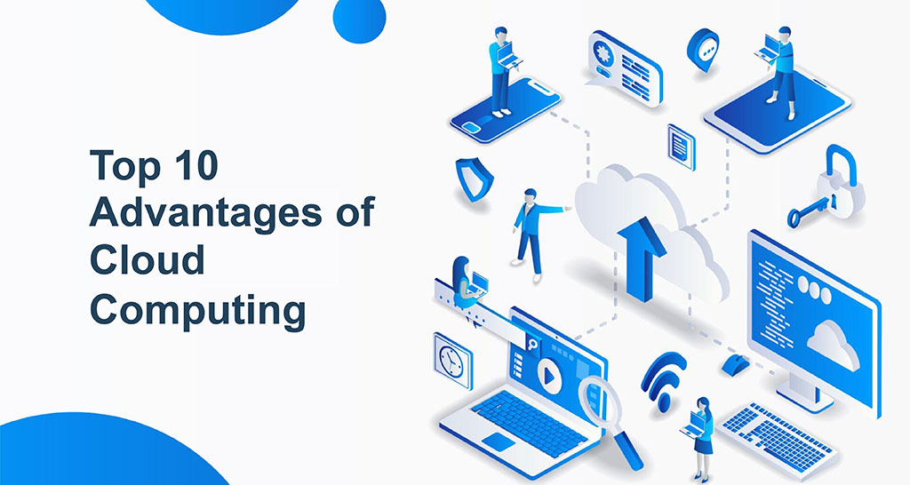 Top 10 Advantages Of Cloud Computing