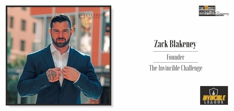 Zack Blakeney: Capitalizing Expertise and Passion To Help Leaders Maximize their Potential at Invincible Intelligence