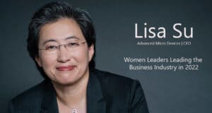 Lisa Su Chief Executive Officer of Advanced Micro Devices | Women Leaders