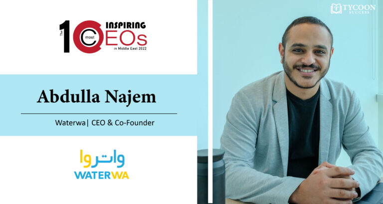 Abdulla Najem | CEO | Co-founder of Waterwa | Tycoon Success Magazine | Business Magazine