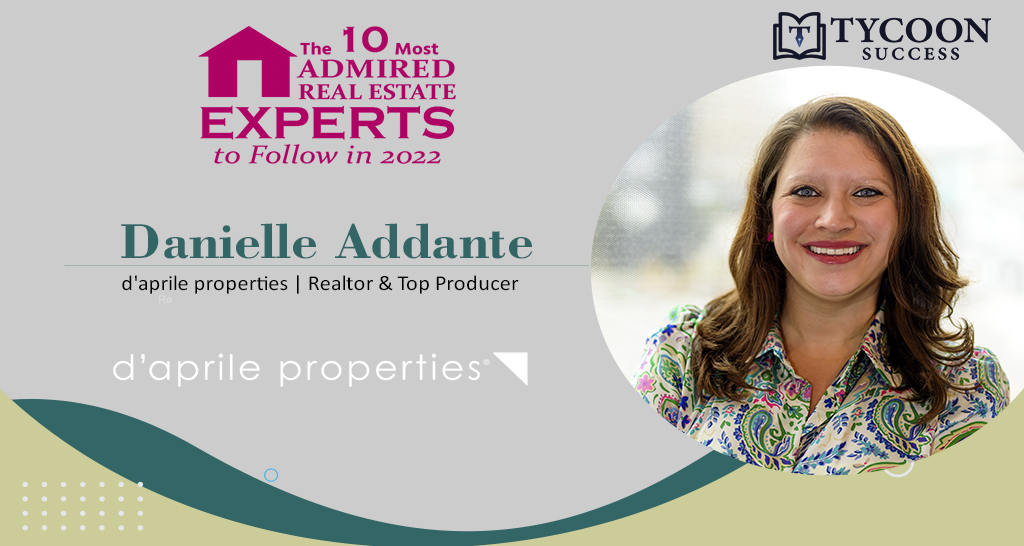 Danielle Addante: Solving Client’s Real Estate Needs.
