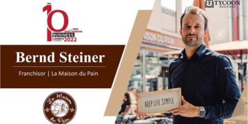 Bernd Steiner | La Maison du Pain | Franchisor | Business Magazine | Tycoon Success Magazine