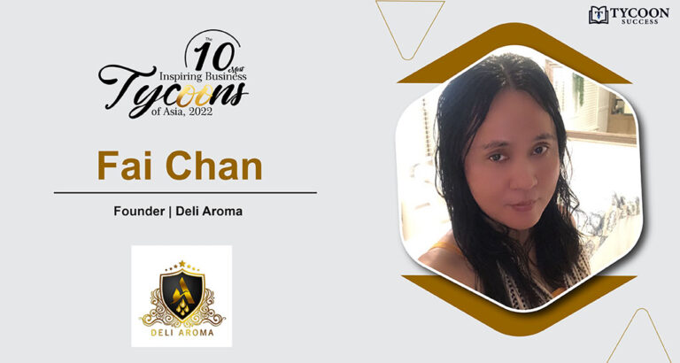 Fai Chan: A Ground-breaking Leader stimulating growth in the Luxury ...