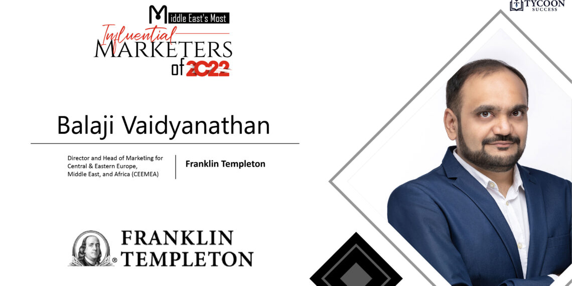 Balaji Vaidyanathan | Director and Head of Marketing for Central & Eastern Europe, Middle East, and Africa | Franklin Templeton