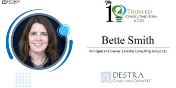 Bette Smith | Principal and Owner | Destra Consulting Group LLC | Business Magazine | Tycoon Success Magazine