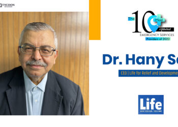 Dr. Hany Saqr | CEO | Life for Relief and Development | Business Magazine | Tycoon Success Magazine