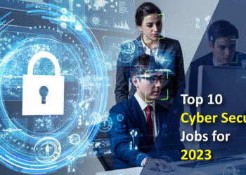 Top 10 Cyber Security Jobs for 2023
