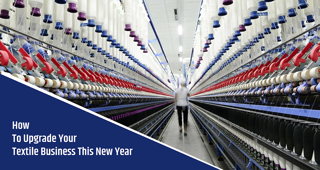 How To Upgrade Your Textile Business This New Year