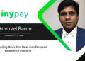 Arivuvel Ramu | CEO and Founder | Inypay | Business Magazine | Tycoon Success Magazine