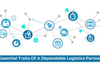 Essential Traits Of A Dependable Logistics Partner