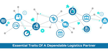 Essential Traits Of A Dependable Logistics Partner