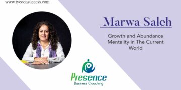 Marwa Saleh, Founder and CEO of Presence Business Coaching | Tycoon Success Magazine | Business Magazine