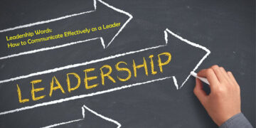 Business Leadership: Key Words for Effective Leadership