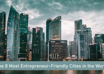 Entrepreneur-Friendly Cities