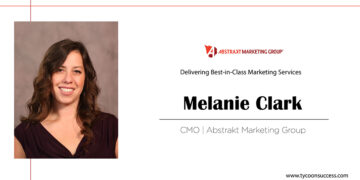 Melanie Clark | Chief Marketing Officer | Abstrakt Marketing Group | Business Magazine | Tycoon Success Magazine
