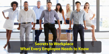 Secrets to Workplace: What Every Employee Needs to Know