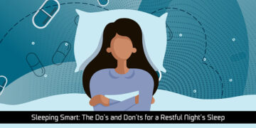Sleeping Smart: The Do's and Don'ts for a Restful Night's Sleep