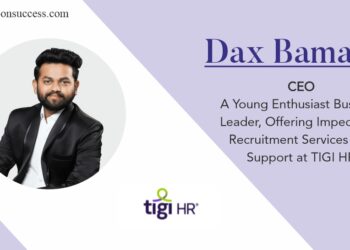 Dax Bamania | CEO | TIGI HR | Business Magazine | Tycoon Success Magazine