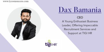 Dax Bamania | CEO | TIGI HR | Business Magazine | Tycoon Success Magazine