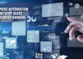 Enterprise Automation A Step By Step Guide For Business Owners