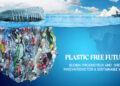 Plastic Free Future: Global Production and Green Innovations for a Sustainable World
