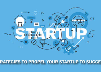 Strategies to Propel Your Startup to Success