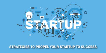 Strategies to Propel Your Startup to Success