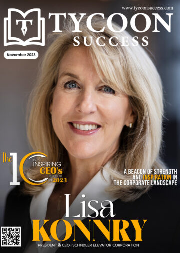 Lisa Konnry | President & CEO of Schindler Elevator Corporation | Tycoon Success Magazine