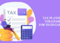 Tax planning strategies for tech startups