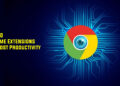 Top 10 Chrome Extensions to Boost Productivity