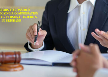 8 Factors to Consider when Choosing a Compensation Lawyer for Personal Injuries in Brisbane