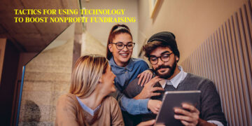 Tactics For Using Technology To Boost Nonprofit Fundraising