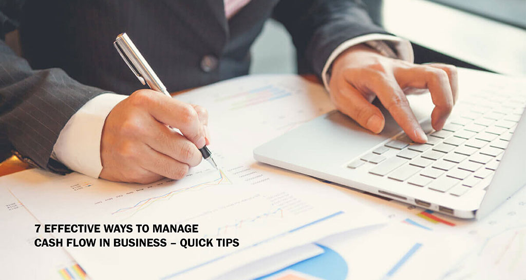 7 Effective Ways to Manage Cash Flow in Business – Quick Tips