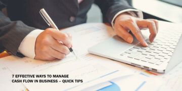7 Effective Ways to Manage Cash Flow in Business – Quick Tips