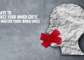 11 Ways to Silence Your Inner Critic and Master Your Inner Voice