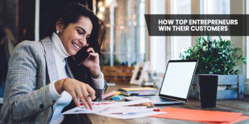 How Top Entrepreneurs Win their Customers