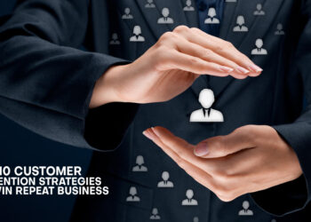 10 Customer Retention Strategies to Win Repeat Business