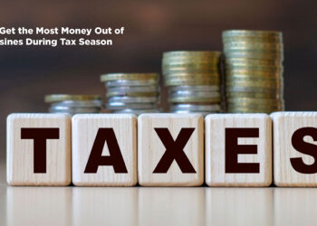 How to Get the Most Money Out of Your Business During Tax Season