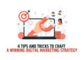 4 Tips and Tricks to Craft a Winning Digital Marketing Strategy