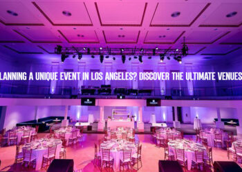 Planning a Unique Event in Los Angeles? Discover the Ultimate Venues