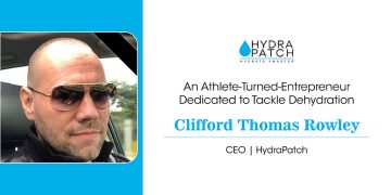 Clifford Thomas Rowley | CEO | HydraPatch®| Tycoon Suceess Magazine
