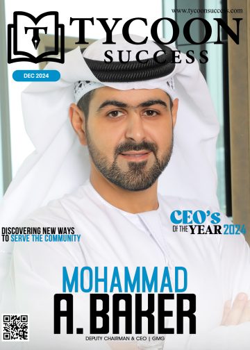 Mohammad A. Baker | Deputy Chairman and CEO | GMG | Tycoon Success Magazine