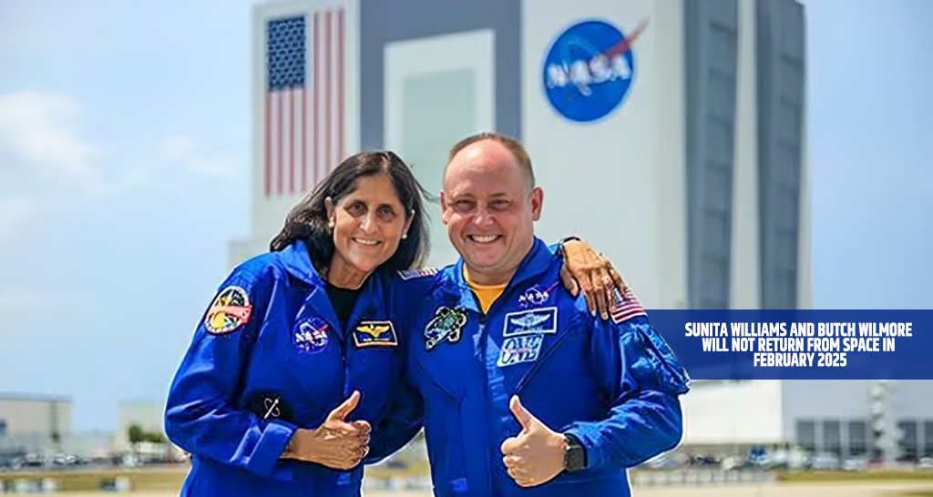 Sunita Williams and Butch Wilmore Will Not Return from Space in February 2025