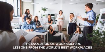 The Evolution of Work Culture: Lessons from the World’s Best Workplaces