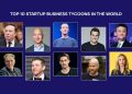 Top 10 Startup Business Tycoons in the World