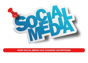 How Social Media has changed Advertising