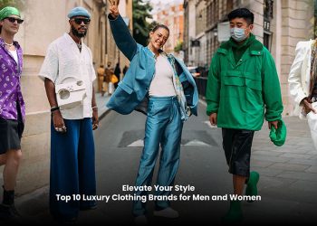 Elevate Your Style: Top 10 Luxury Clothing Brands for Men and Women