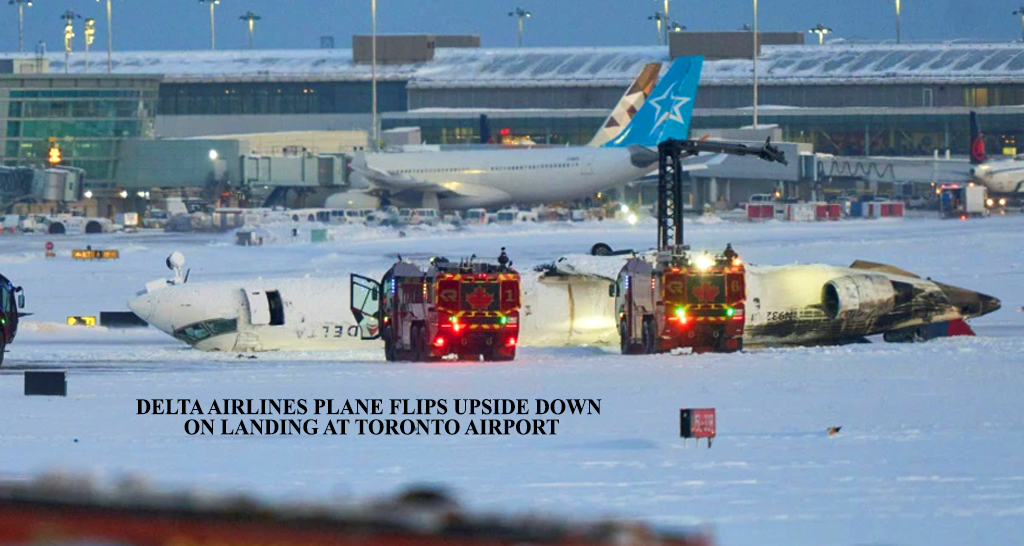 Delta Airlines Plane Flips Upside down on Landing at Toronto Airport