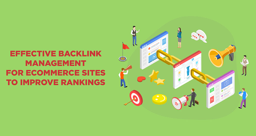 Effective Backlink Management for eCommerce Sites to Improve Rankings