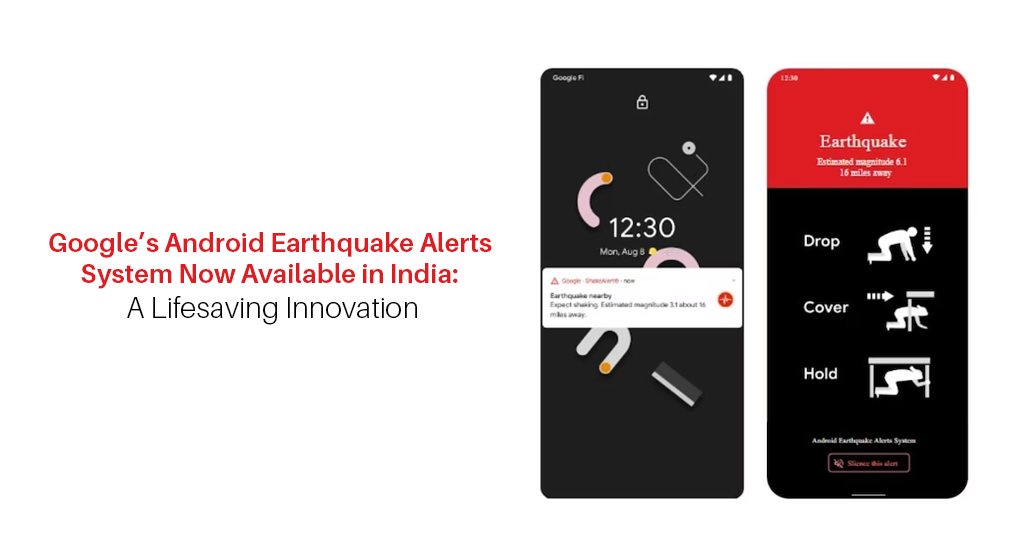 Google’s Android Earthquake Alerts System Now Available in India: